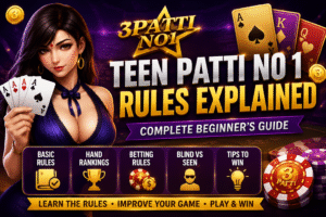 Teen Patti No 1 Rules Explained | Complete Beginner Guide 2026